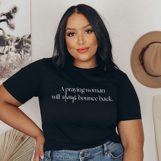 A Praying Woman Will Always Bounce Back - Birdie & Co