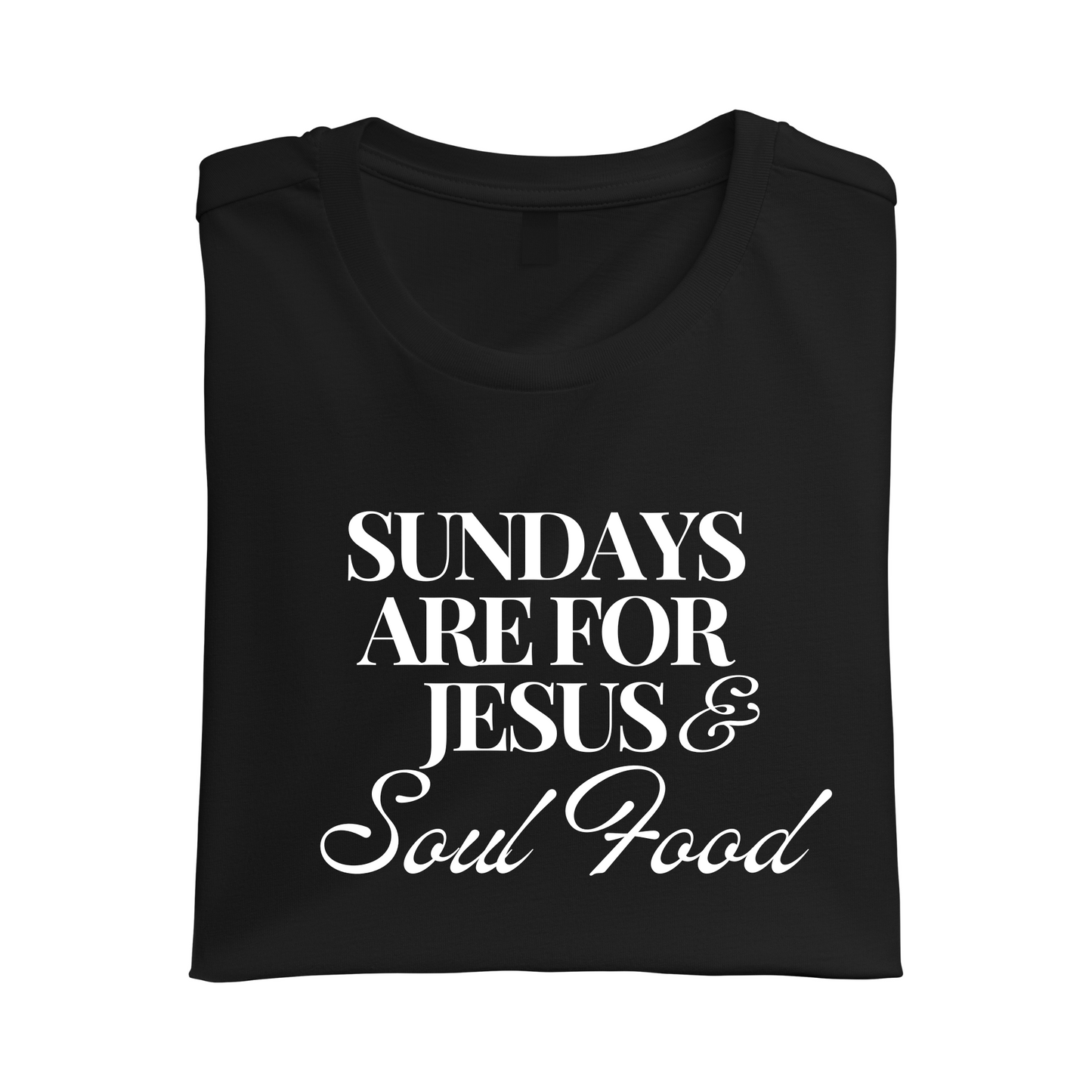 Sundays Are For Jesus and Soul Food - Birdie & Co