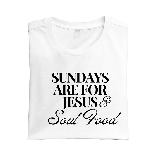 Sundays Are For Jesus and Soul Food - Birdie & Co